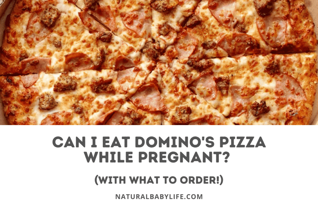 can i eat dominos pizza during pregnancy
